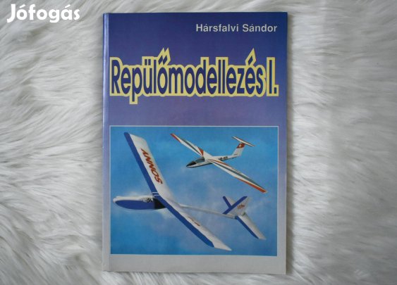 Repülőmodellezés I. - Hársfalvi Sándor