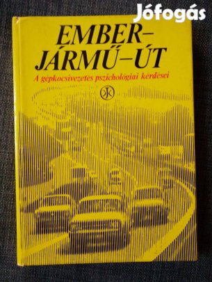 Réti László (szerk.) - Ember jármű út / A gépkocsivezetés pszichológia