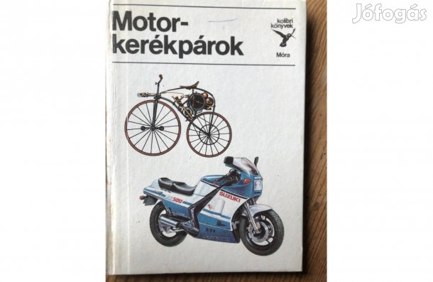 Retró könyv motorokról,Kolibri könyv:Motorkerékpárok 1800 Ft