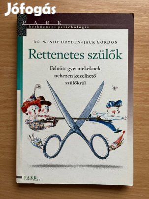 Rettenetes szülők - Felnőtt gyermekeknek nehezen kezelhető szülőkről