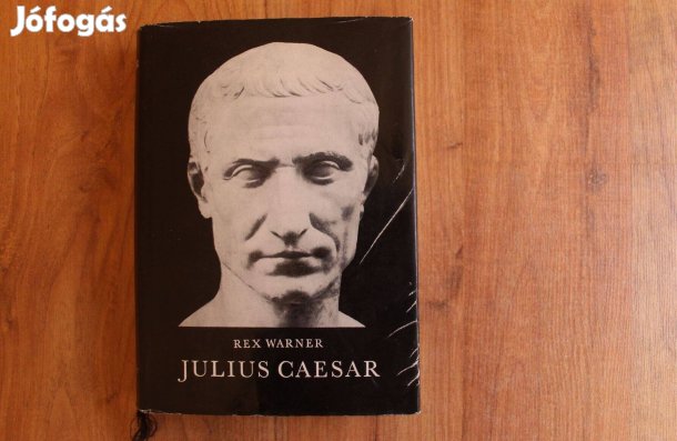 Rex Warner - Julius Caesar