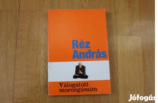 Réz András - Válogatott szorongásaim