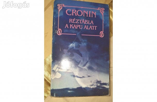Réztábla a kapu alatt, szerző: A. J. Cronin: (olvasatlan)