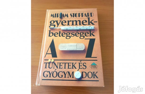 Riam Stoppard Gyermekbetegségek A-Z-ig (Park Kiadó, 1990)