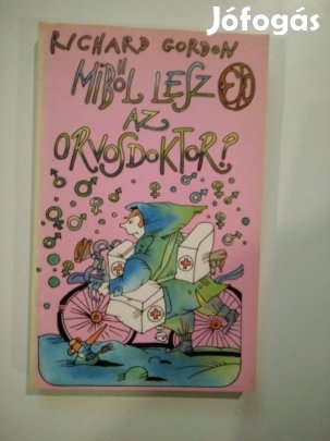 Richard Gordon - Miből lesz az orvosdoktor?