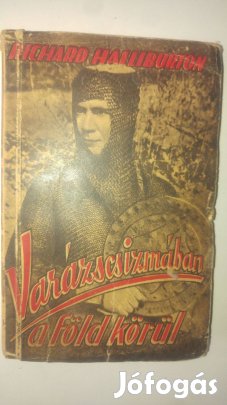 Richard Halliburton Varázscsizmában a Föld körül