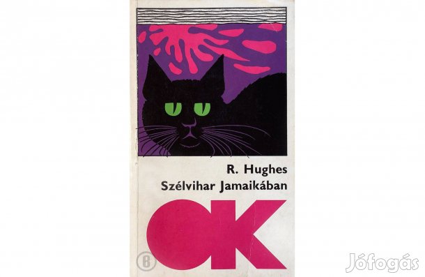 Richard Hughes: Szélvihar Jamaicában (OK) - - (Csak személyesen!)