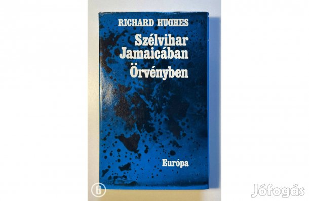 Richard Hughes: Szélvihar Jamaicában, Örvényben (Csak személyesen!)