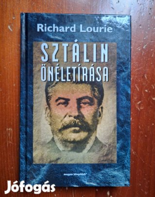 Richard Lourie Sztálin önéletírása Joszif Sztálin, a terror