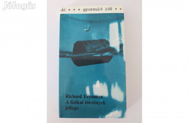 Richard P. Feynman: A fizikai törvények jellege