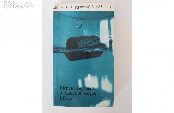 Richard P. Feynman: A fizikai törvények jellege