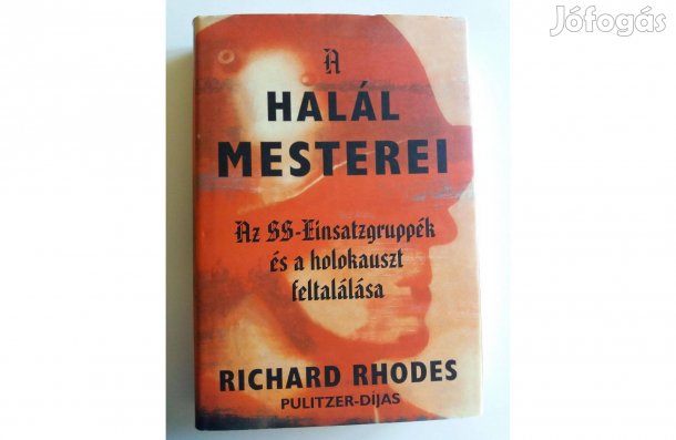 Richard Rhodes: A halál mesterei