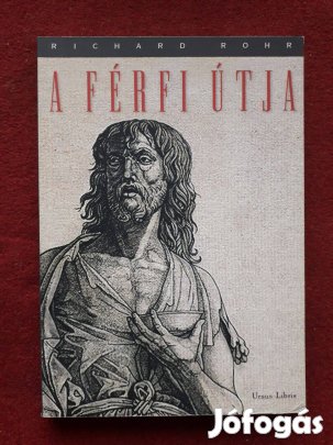 Richard Rohr: A férfi útja, könyv