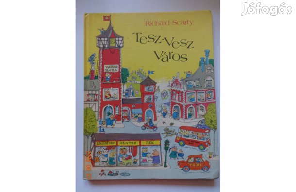 Richard Scarry: TESZ-VESZ Város - régi, első kiadás, hibátlan állapot