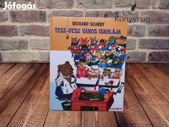 Richard Scarry - Tesz-vesz város iskolája