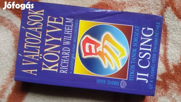 Richard Wilhelm: A változások könyve - Ji Csing