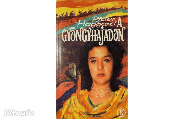 Rider Haggard: A gyöngyhajadon - - - (Csak személyesen!)