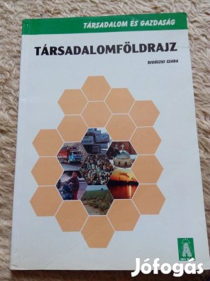 Rigóczki Csaba: Társadalomföldrajz könyv eladó (Társadalom és gazdaság
