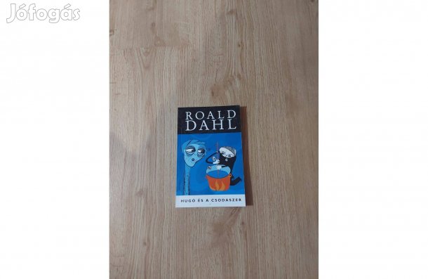 Roald Dahl: Hugó és a csodaszer