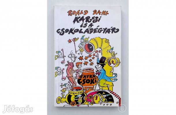 Roald Dahl: Karcsi és a csokoládégyár - - - (Csak személyesen!)