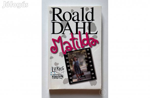 Roald Dahl: Matilda (könyvtári könyv volt) - - - (Csak személyesen!)