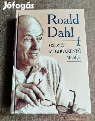 Roald Dahl összes meghökkentő meséje Sok Mást Is Hirdetek