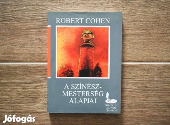 Robert Cohen: A színészmesterség alapjai