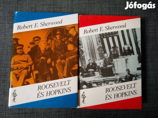 Robert E. Sherwood - Roosevelt és Hopkins I-II