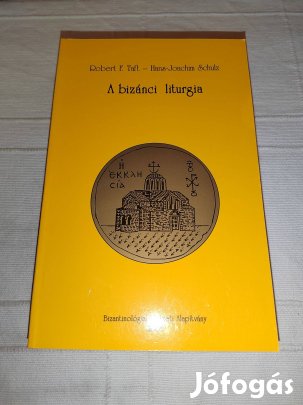 Robert F. Taft Hans-Joachim Schulz: A bizánci liturgia