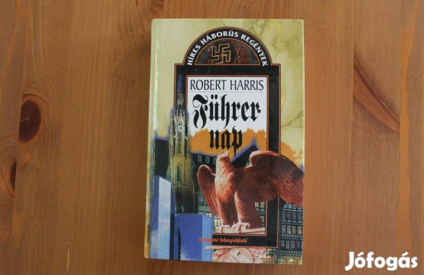 Robert Harris - Führer nap ( híres háborús regények )