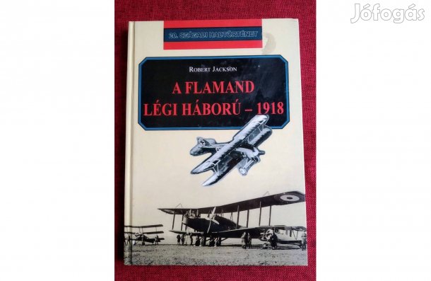 Robert Jackson Sajtok kézikönyve - 1918 (20. századi hadtörténet)