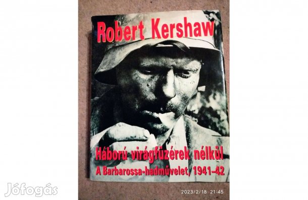Robert Kershaw Háború virágfüzérek nélkül Gold Book