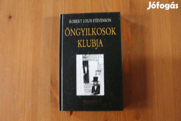 Robert Louis Stevenson - Öngyilkosok klubja + A vidám vitézek