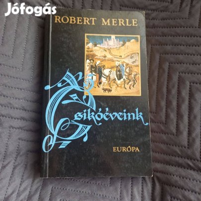 Robert Merle: Csikóéveink