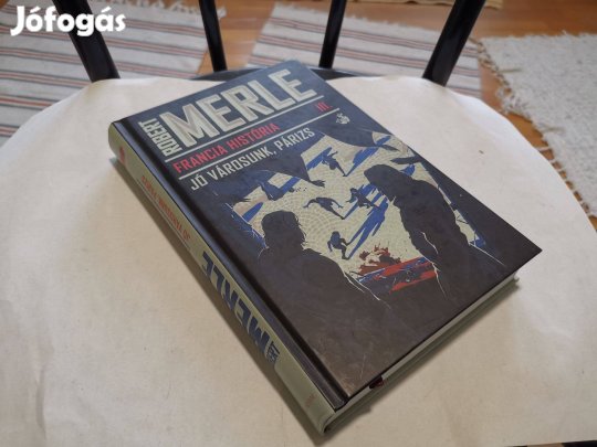 Robert Merle - Francia história III. - Jó városunk, Párizs - ritka