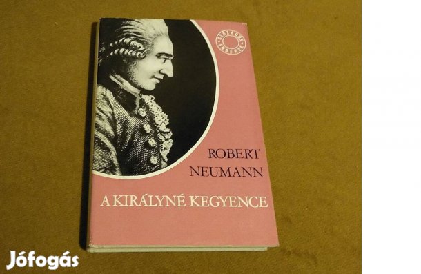 Robert Neumann: A királyné kegyence (Könyv, 1973)