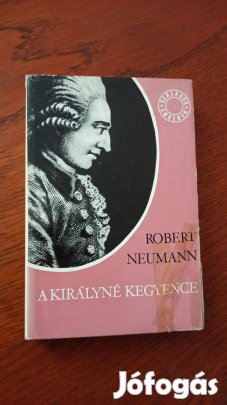 Robert Neumann - A királyné kegyence