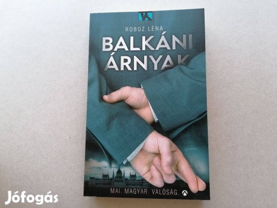 Roboz Léna: Balkáni árnyak című Új könyve akciósan eladó !