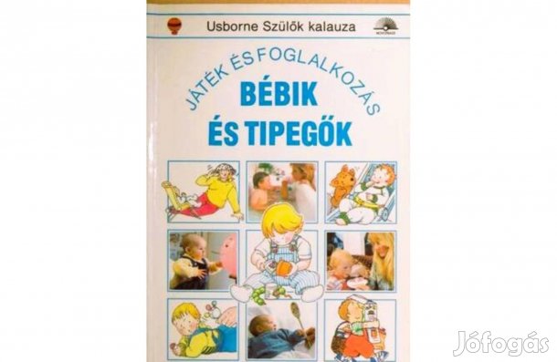 Robyn Gee: Bébik és tipegők Játék és foglalkozás