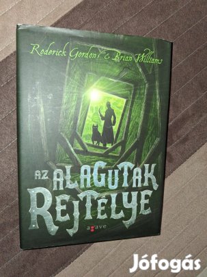 Roderick Gordon Brian Williams - Az alagutak rejtélye