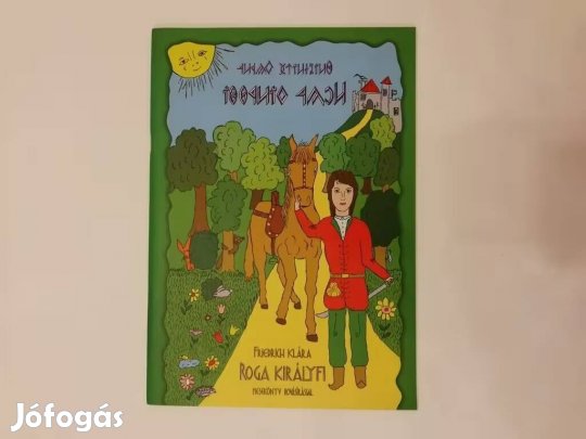 Roga Királyfi - Mesekönyv rovásírással