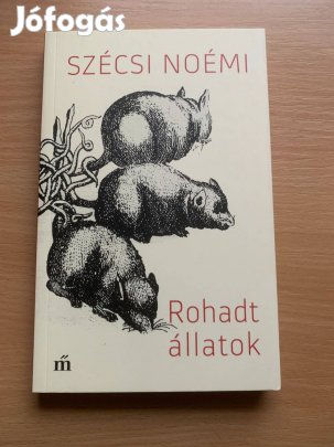 Rohadt állatok, Szécsi Noémi