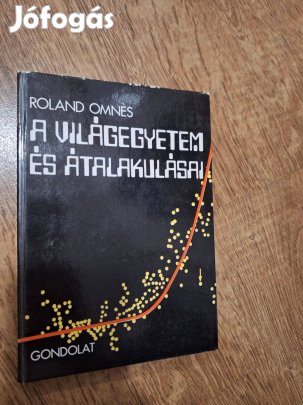 Roland Omnés : A Világegyetem és átalakulásai