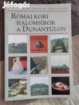 Római kori halomsírok a Dunántúlon