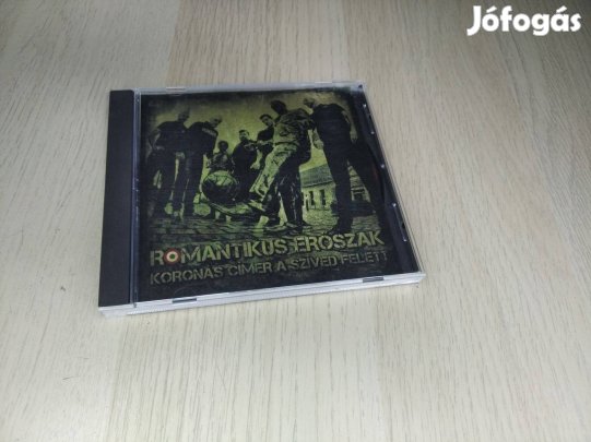 Romantikus Erőszak - Koronás Címer A Szíved Felett / CD