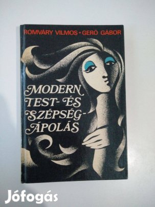 Romváry Vilmos - Gerő Gábor - Modern test- és szépségápolás