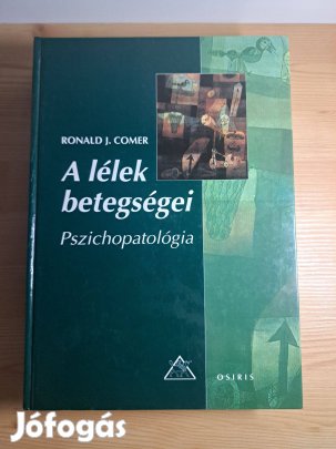 Ronald J. Comer: A lélek betegségei