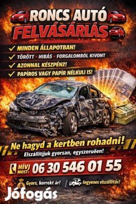 Roncsautó felvásárlás! 
