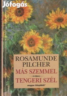 Rosamunde Pilcher: Más szemmel / Tengeri szél
