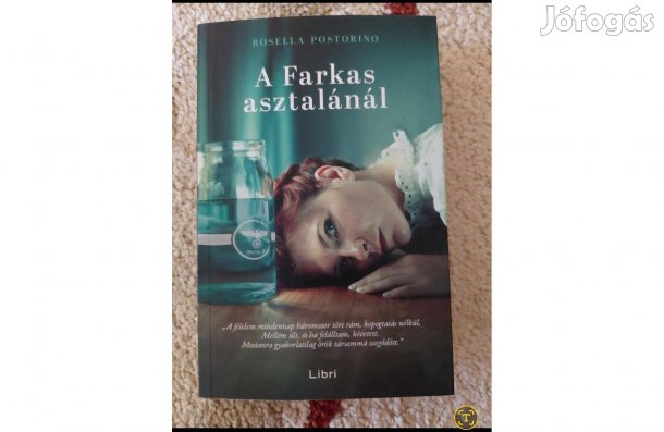 Rosella Postorino - A farkas asztalánál